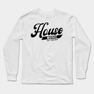 HOUSE MUSIC  - b ball font (black) Long Sleeve T-Shirt